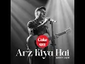 Arz Kiya Hai | Coke Studio Bharat