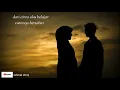 Download Lagu Story wa romantis | arti cinta| di atas satu cinta|indah dewi pertiwi