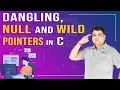 Dangling Null and Wild Pointers C Language Tutorial Part - 31