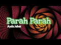 Download Lagu Parah Parah - Ayda Jebat (video lirik lagu)