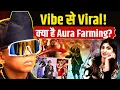 Lagu Vibe से Viral! | क्या है Aura Farming?| Rayyan Arkan Dikha | The Pamphlet