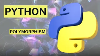 - Understanding Polymorphism in Python