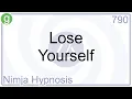 Lose Yourself - Hypnosis