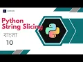 How To Do String Slicing In Python Python bangla tutorial CoderHobo