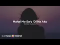 Download Lagu Mahal Mo Ba'y 'Di Na Ako - Tootsie Guevarra (Lyrics)