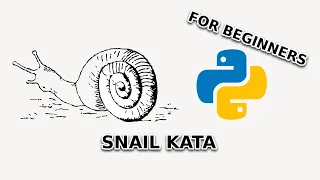 Python Snail Kata for Beginners