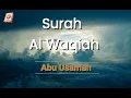 Download Lagu سورة الواقعة Surah Al Waqiah - Abu Usamah