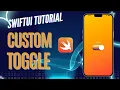 Mastering a Custom Toggle Animation in SwiftUI