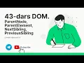 JavaScript DOM ParentNode ParentElement NextSibling PreviousSibling Suhrob Abduaxatov 4K