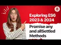Web Developers 8-Handle Asynchronous JavaScript with any and allSettled Promise Methods