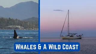 The Spectacular Outside Coast of British Columbia | Ep. 27 | Grade A Sailing and the End Of An Era