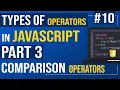 Types of operators in JavaScript Part 3 Comparison Operators