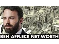 Ben Affleck Net Worth 2018