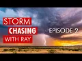 Storm Chasing with Ray Episode 2 Sonoita Arizona