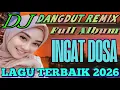 Download Lagu DJ DANGDUT REMIX FULL ALBUM LAGU TERBAIK DAN TERBARU