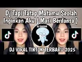 Download Lagu DJ TAPI TATAP MATAMU SEOLAH INGINKAN AKU || DJ MARI BERCINTA  VIRAL TIKTOK TERBARU YANG KALIAN CARI