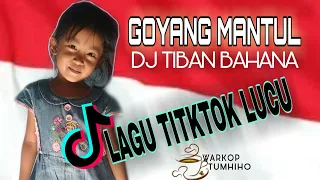 Download Dj Tiban Bahana - Di Jamin Goyang Mantul MP3