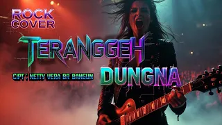 teranggeh dungna lagu karo terbaru rock cover