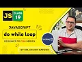 do while loop In JavaScript Lecture 19