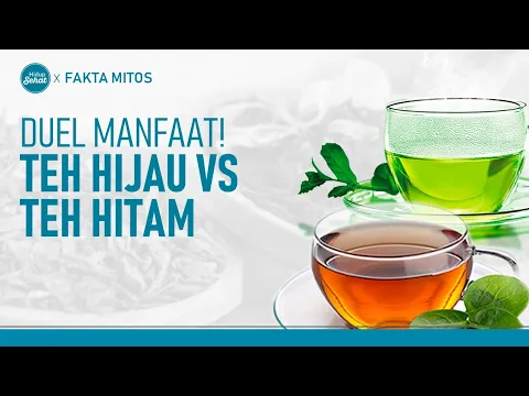 Ini Perbedaan Manfaat Teh Hijau Dengan Teh Hitam
