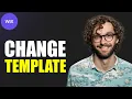 How To Change WIX Website Template Updated 2026