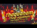 Download Lagu THAGUDHAM THAGI OOGUDHAM DHOL DAPPU SONG REMIX BY DJ BHASKAR BOLTHEY AND DJ GANESH NGKL