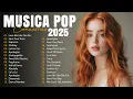 Musica Pop en Ingles 2025 🔵 Musicas Internacionais Mais Tocadas 2025 🔵 Top 100 English Songs
