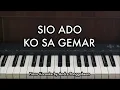 SIO ADO x KO SA GEMAR | Piano Karaoke by Andre Panggabean