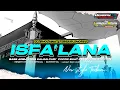 Download Lagu dj sholawat ISFA'LANA Terbaru Yang kalian cari || Bass Adem Cek Sound Hajatan Horeg 2024