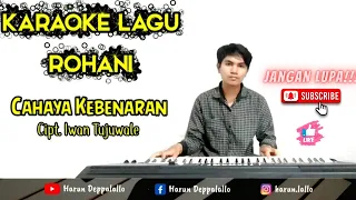 Download Cahaya Kebenaran || Karaoke Lagu Rohani+lirik || Cipt. Iwan Tujuwale MP3