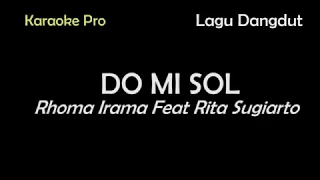 Download DO MI SOL, RHOMA IRAMA FEAT RITA SUGIARTO, LAGU DANGDUT, KARAOKE MP3