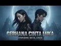 Lagu Gerhana Cinta Luka – Saleem ⚜️  Symphonic Metal Cover