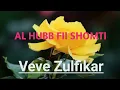 Download Lagu Al Hubb Fii Shomti Veve Zulfikar Basyaiban