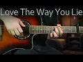Download Lagu Eminem ft. Rihanna - Love The Way You Lie - Fingerstyle Guitar Cover