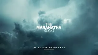 The Maranatha Song - William McDowell feat. Nathaniel Bassey, Ntokozo Mbambo & Julia McMillan-Lamur