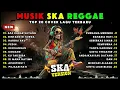 Top Hits Spotify Indonesia 2025 Full Album Reggae 🎧🔥 Kumpulan Musik Cover SKA REGGAE Terbaru 2025