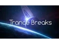 Lagu Trance Breaks: Compilation Mix Vol. 1 [HQ/HD 1080p]