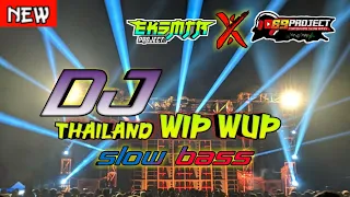 Download DJ Thailand wip wup slow bass by 69 project yang lagi viral || eksmtr project MP3