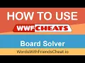 Words With Friends Cheat - Board Solver Advanced Strategy Guide