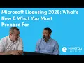Microsoft Licensing 2026 What s Changing and How to Prepare