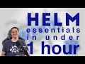 Helm Essentials in Under an Hour