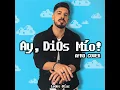 Ay, DiOs Mío! - Ledes Diaz