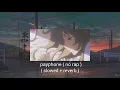 Download Lagu payphone ( no rap ) , ( slowed + reverb ) - maroon v
