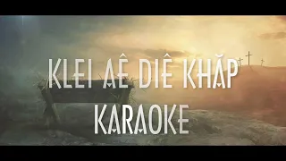 Download KLEI AÊ DIÊ KHĂP (KMK Mrô 14) | Karaoke | Y Mão Buôn Yă MP3