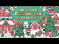 THE ULTIMATE CHRISTMAS LIGHT SCAVENGER HUNT