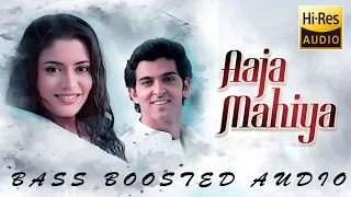  aaja mahiya bass boosted audio 320 kbps movie fiza bass music 