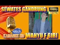 Sewates Gandrung KARAOKE Wahyu F Giri #WahyuFGiriKaraoke #SewatesGandrungKaraoke #SewatesGandrung