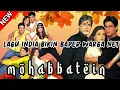 Download Lagu Kumpulan Lagu India Mohabbatein [ tanpa iklan ]
