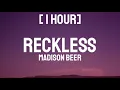 Download Lagu Madison Beer - Reckless [1 HOUR]