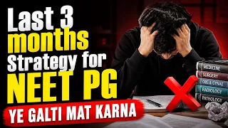 Last 3 months Strategy for NEET PG